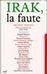 Irak, la faute  - Entretiens - Alain Michel  Fabien Voyer  Alain Gresh  - Cerf 