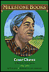 Cesar Chavez (Milestone Series): A Hero for Everyone - Gary Soto, Lori Lohstoeter (Illustrator)