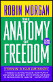   Anatomy of Freedom: Feminism in Four Dimensions - Robin Morgan, Robin Morgan